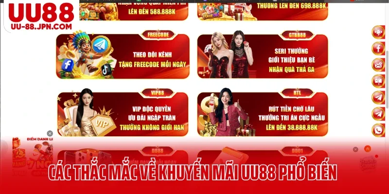 Các thắc mắc về khuyến mãi UU88 phổ biến Các thắc mắc về khuyến mãi UU88 phổ biến