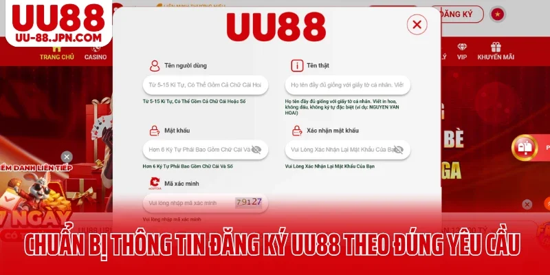Chuẩn bị thông tin đăng ký UU88 theo đúng yêu cầu Chuẩn bị thông tin đăng ký UU88 theo đúng yêu cầu
