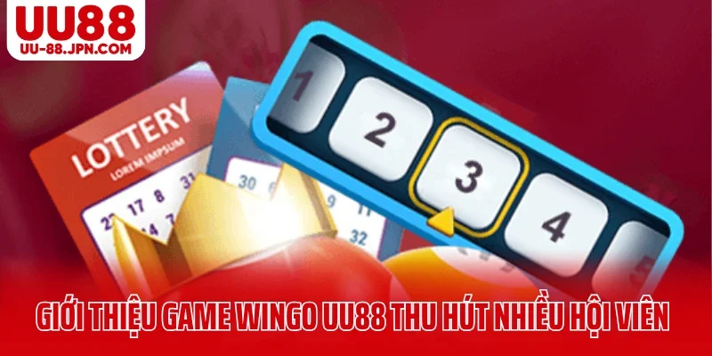 Giới thiệu game Wingo UU88 thu hút nhiều hội viên Giới thiệu game Wingo UU88 thu hút nhiều hội viên