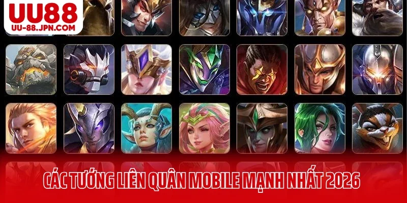 Tổng hợp các tướng liên quân Mobile mạnh nhất 2026 Tổng hợp các tướng liên quân Mobile mạnh nhất 2026