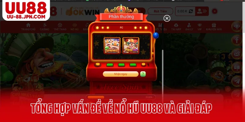 Tổng hợp vấn đề về nổ hũ UU88 và giải đáp Tổng hợp vấn đề về nổ hũ UU88 và giải đáp