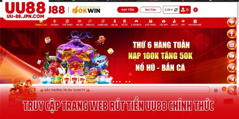 Truy cập trang web rút tiền UU88 chính thức Truy cập trang web rút tiền UU88 chính thức